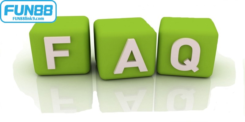 FAQ liên quan điều khoản sử dụng FUN88 anh em nên biết